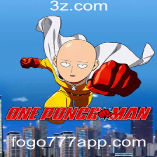Descubra o Empolgante Mundo do Jogo 'OnePunchMan' com FOGO777